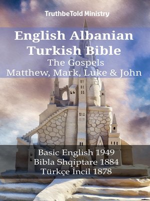 cover image of English Albanian Turkish Bible--The Gospels--Matthew, Mark, Luke & John